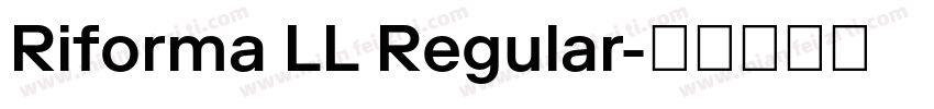 Riforma LL Regular字体转换